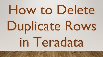 How to Delete Duplicate Rows in Teradata