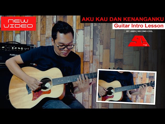 TUTORIAL INTRO GITAR AKU KAU & KENANGANKU - SECOND CIVIL (OFFICIAL) class=