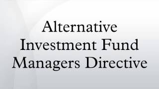 Alternative investment fund managers directive