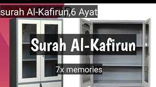 Surah Al-Kafirun,6 ayat,  7x memories