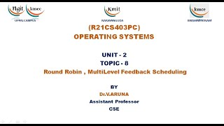 UNIT - 2_ Round Robin , MultiLevel Feedback Scheduling