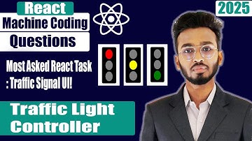 React Machine Coding Interview Question  Traffic Light Controller #react #javascript