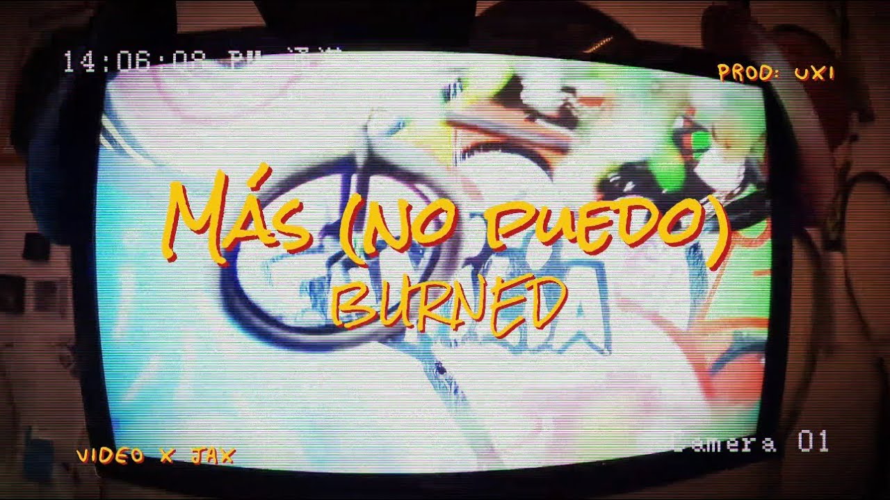 BURNED - Más (no puedo)