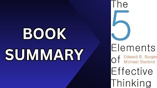 The 5 Elements of Effective Thinking | Book Summary