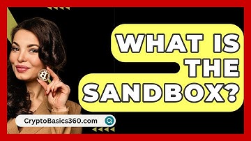 What Is The Sandbox? - CryptoBasics360.com