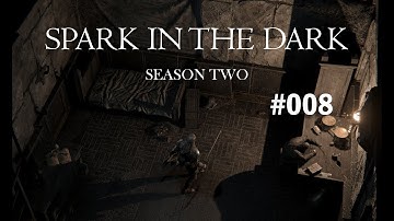 Spark in the Dark (Brutal Unforgiving Dungeon Crawler) S2E008: This Blacksmith Will Never Die