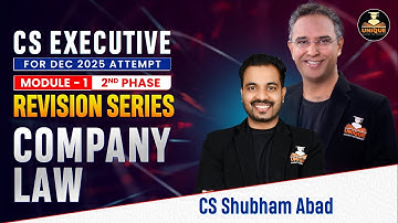 COMPANY LAW REVISION MARATHON⚡ | CS EXECUTIVE DEC 25 & JUNE 26 | CS SHUBHAM ABAD