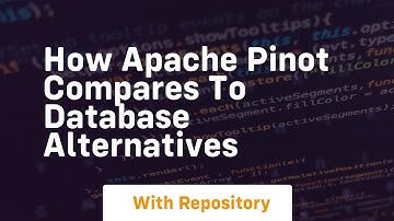 how apache pinot compares to database alternatives