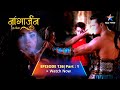 EPISODE-136 PART-1 ||Naagarjuna - Ek Yoddha ||Kya Chimi ko hara paayega Arjun?#starbharat#Naagarjuna