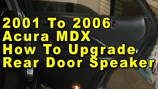 2001 To 2006 Acura MDX How To Upgrade Rear Door OEM Speaker With Sizes & Part Numbers by Paul79UF 2 views 1 hour ago 1 minute, 7 seconds
