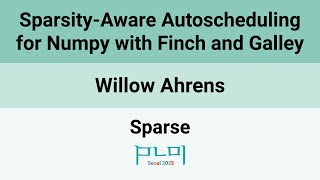 [Sparse'25] Sparsity-Aware Autoscheduling for Numpy with Finch and Galley