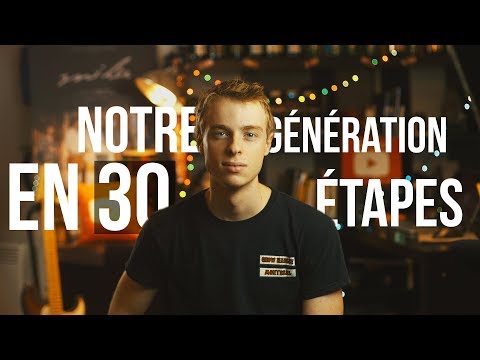 Notre Génération en 30 Étapes