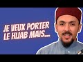 Je Veux Me VOILER Mais Je N Arrive Pas à SAUTER Le Pas Je Veux Me VOILER Mais Je N Arrive Pas à SAUTER Le Pas