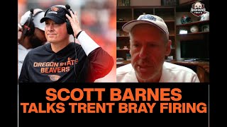 Oregon State AD Scott Barnes talks firing of Trent Bray with John Canzano | FULL INTERVIEW | The BFT