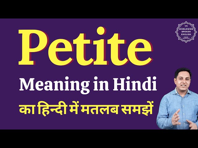 Petite meaning in Hindi, Petite ka kya matlab hota hai