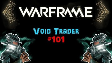 [U23.10] Warframe: Void Trader #101 - No New Items! :c | N00blShowtek