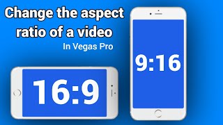 Change the aspect ratio of a video  Vegas Pro