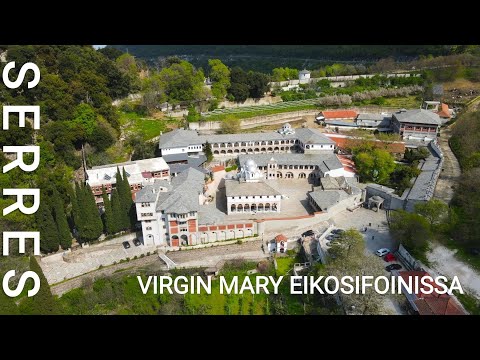 Virgin Mary Eikosifoinissa Monastery – Serres | Greece [4K]