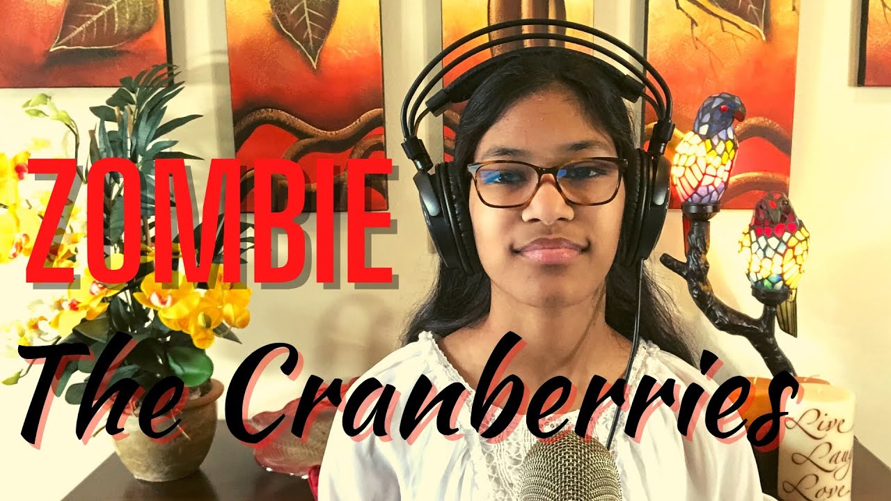 The Cranberries Zombie Cover by Shreya Gandla YouTube