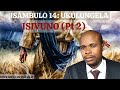 ISAMBULO 14 UKULUNGELA ISIVUNO PT2
