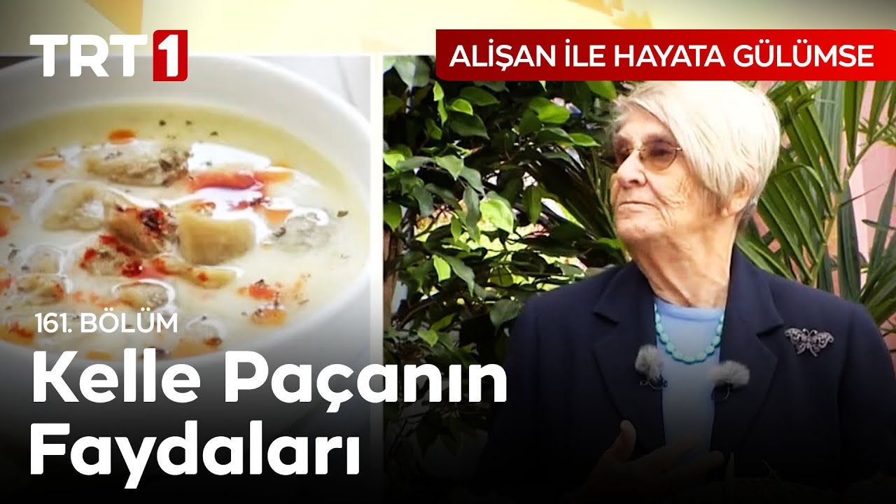 Prof. Dr. Canan Karatay, Kelle Paçanın Faydalarını Anlatıyor - Alişan ile Hayata Gülümse