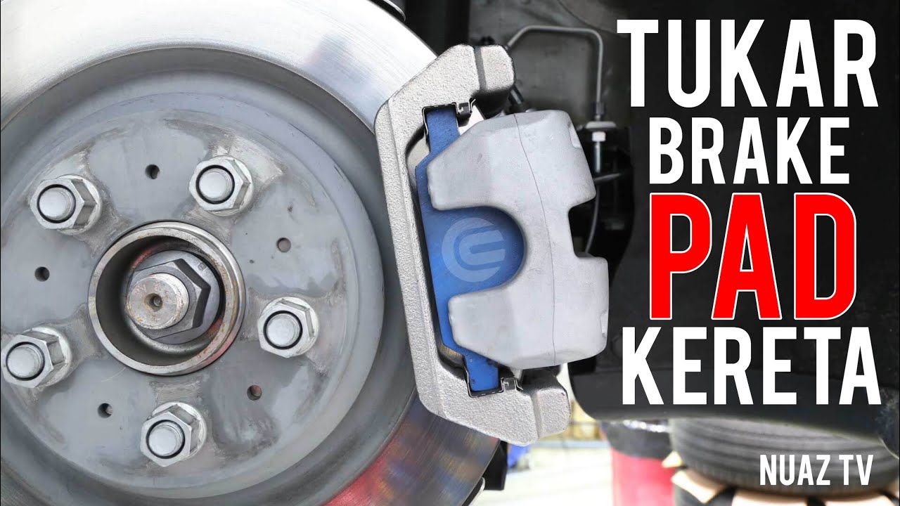 Cara tukar brake pad kereta axia myvi bezza bila brake ada 