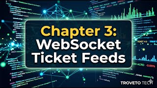 Chapter 3: WebSocket Ticket Feeds #WebSockets #Trading