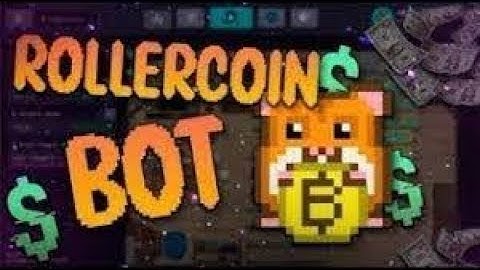 ROLLERCOIN BOT ROLLERCOIN GAMES BOT ROLLERCOIN BOT CAPTCHA ROLLERCOIN SCRIPT