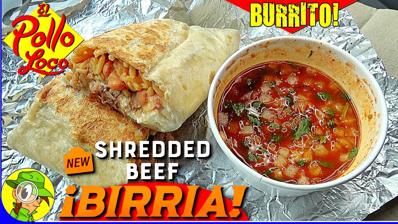 El Pollo Loco® ?? BIRRIA BURRITO Review ?? Shredded Beef Birria! ?  Peep THIS Out! ?️‍♂️ - YouTube