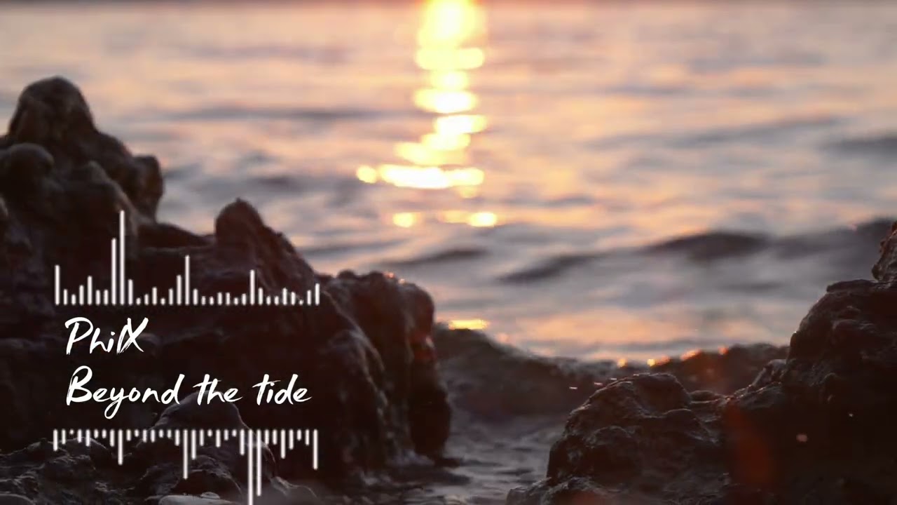 Watch PhilX - Beyond the tide on YouTube Watch PhilX - Beyond the tide on YouTube