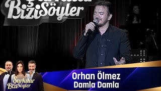 Orhan Ölmez - DAMLA DAMLA Resimi