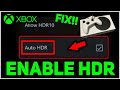 Xbox Series X/S Not Able to Enable HDR Fix!
