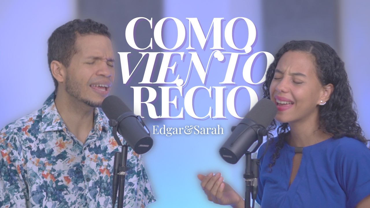 Como Viento Recio - Edgar & Sarah - YouTube