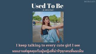 [Thaisub]  Used to Be - AJ Mitchell แปลไทย