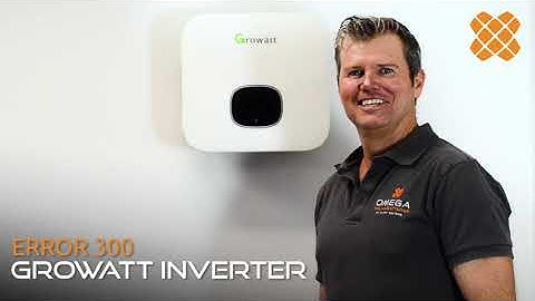 Growatt Inverter Error 300 Troubleshooting with Omega Solar + Batteries