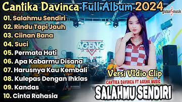 Salahmu Sendiri - Rindu Tapi Jauh - Cinnan Bana - Cantika Davinca Ful ALbum Terbaru ft Ageng Music