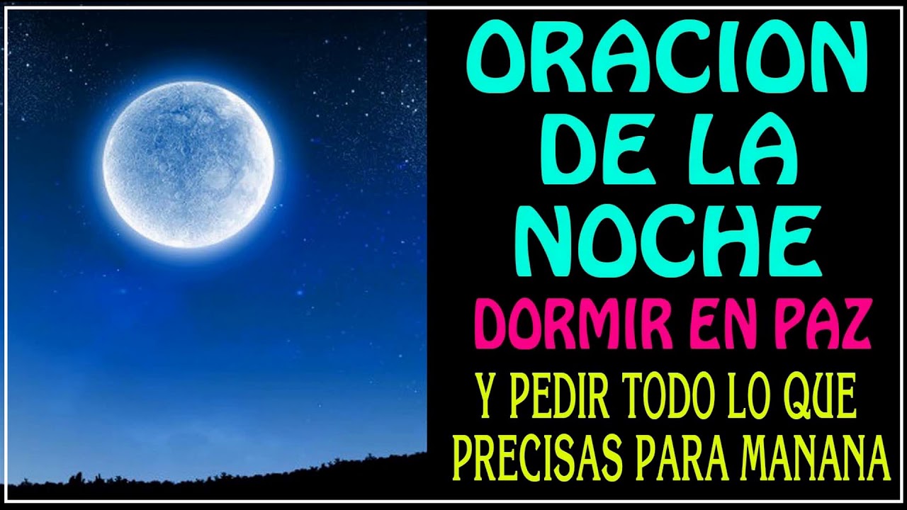 Oración de la noche para dormir en paz y pedir todo lo que precisas ...
