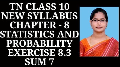 10th Maths Ch-8 Statistics and Probability | Ex-8.3 (7th sum) | Samacheer One plus One channel