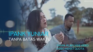 ADE GOVINDA FEAT. FADLY - TANPA BATAS WAKTU  Ipank Yuniar ft  Febriana Mega Cov (lowres No HD)