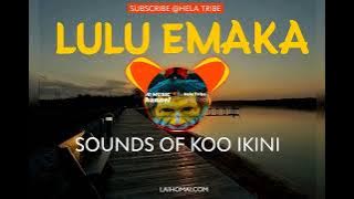 LULU EMAKA (SOUNDS OF KOO IKINI ) PROD BY SITO MAN -- PNG latest music 2024🇵🇬