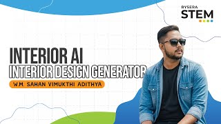 W.M. Sahan Vimukthi Adithya | Interior AI Generator | Rysera STEM