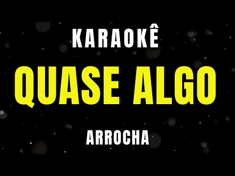 Video thumbnail for Karaokê de Arrocha - Quase Algo