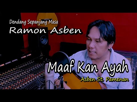 RAMON ASBEN - MAAFKAN AYAH Cipt. Asben St. Pamenan || Official Musik Video