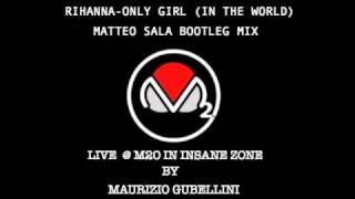 Rihanna-Only Girl "In The World" (Matteo Sala Bootleg mix) Live @ M2o