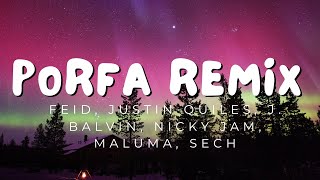 Porfa Remix (Letra) - Feid, Justin Quiles, J. Balvin, Nicky Jam, Maluma - Reggaeton Musica 2024