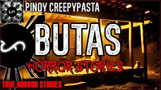 Butas Horror Stories  | True Horror Stories | Pinoy Creepypasta