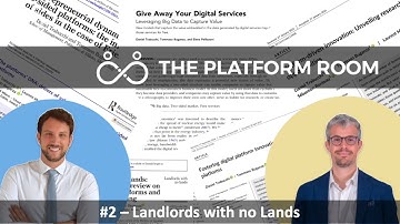 The Platform Room - #2 - Platforms are landlords with no lands: introducing Platform Thinking