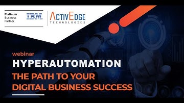 Webinar:  HyperAutomation - You Path to Digital Business Success