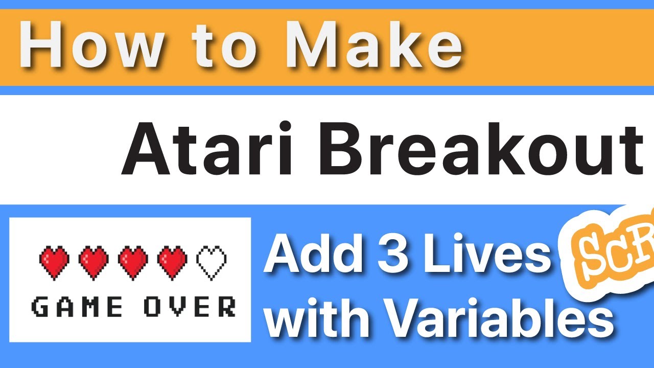 how-to-make-atari-breakout-pong-game-adding-3-lives-with-variables