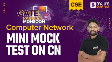 Computer Network Mock Test for GATE 2023 Preparation | GATE Computer Science (CSE) | BYJU
